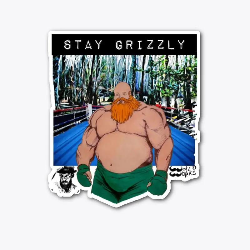 Stay Grizzly