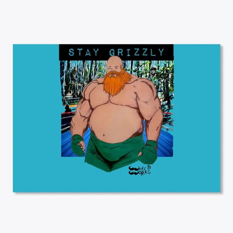 Stay Grizzly